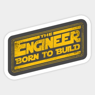 The Engineer Born to Build Sticker